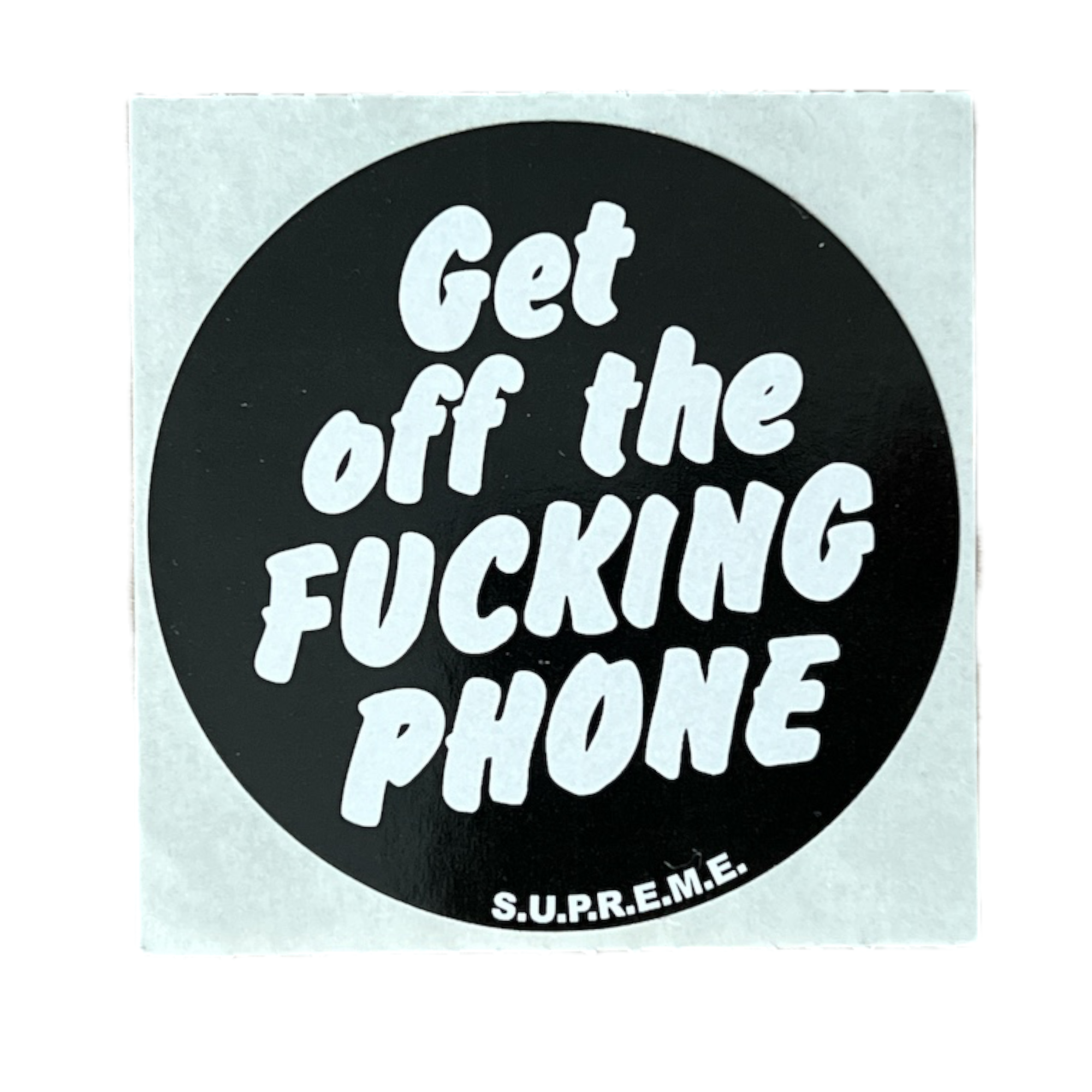 Supreme Get Off the Fucking Phone Sticker 2010