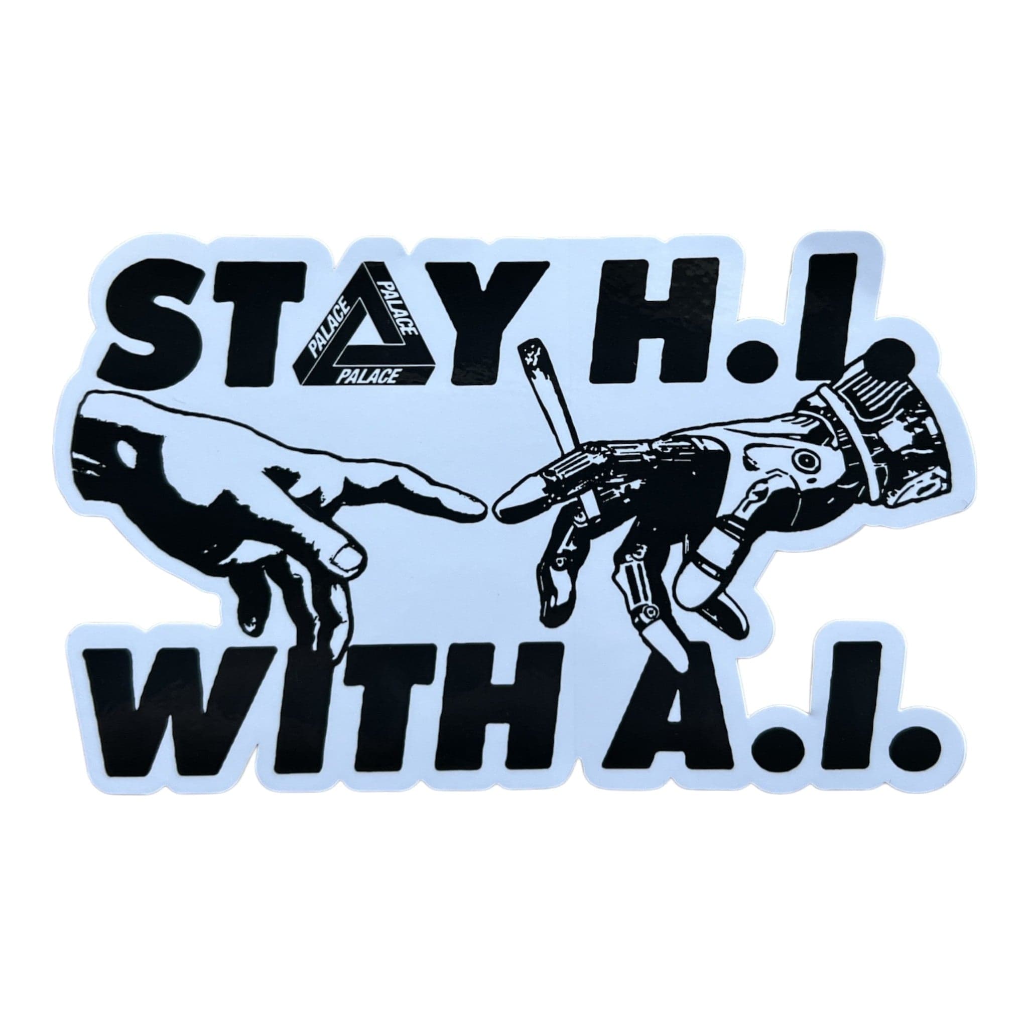 Sticker with robot hand and human hand reaching towards each other, text 'STAY H.I. WITH A.I.' and Palace logo.