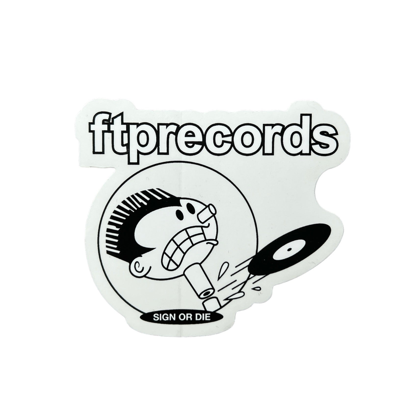 FTP Records Sign or Die Sticker FW23