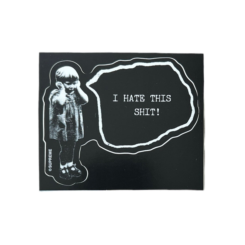 Supreme I Hate This Shit Sticker Black SS13