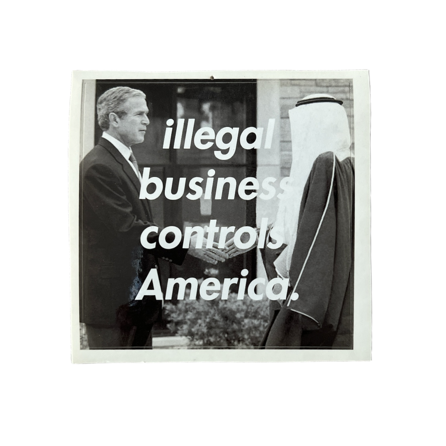 Supreme Illegal Business Controls America Bush Sticker 2005