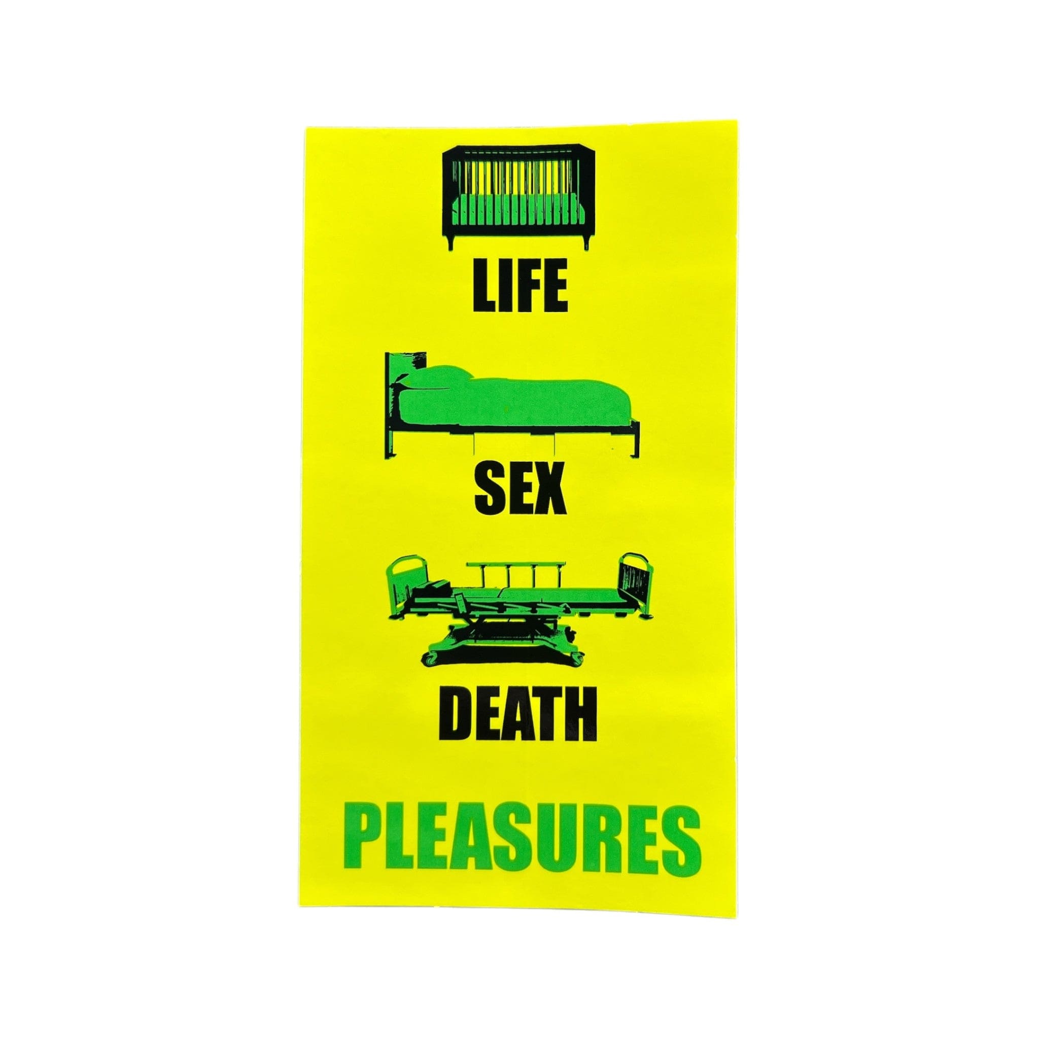 Pleasures Life Sex Death LSD Sticker Yellow