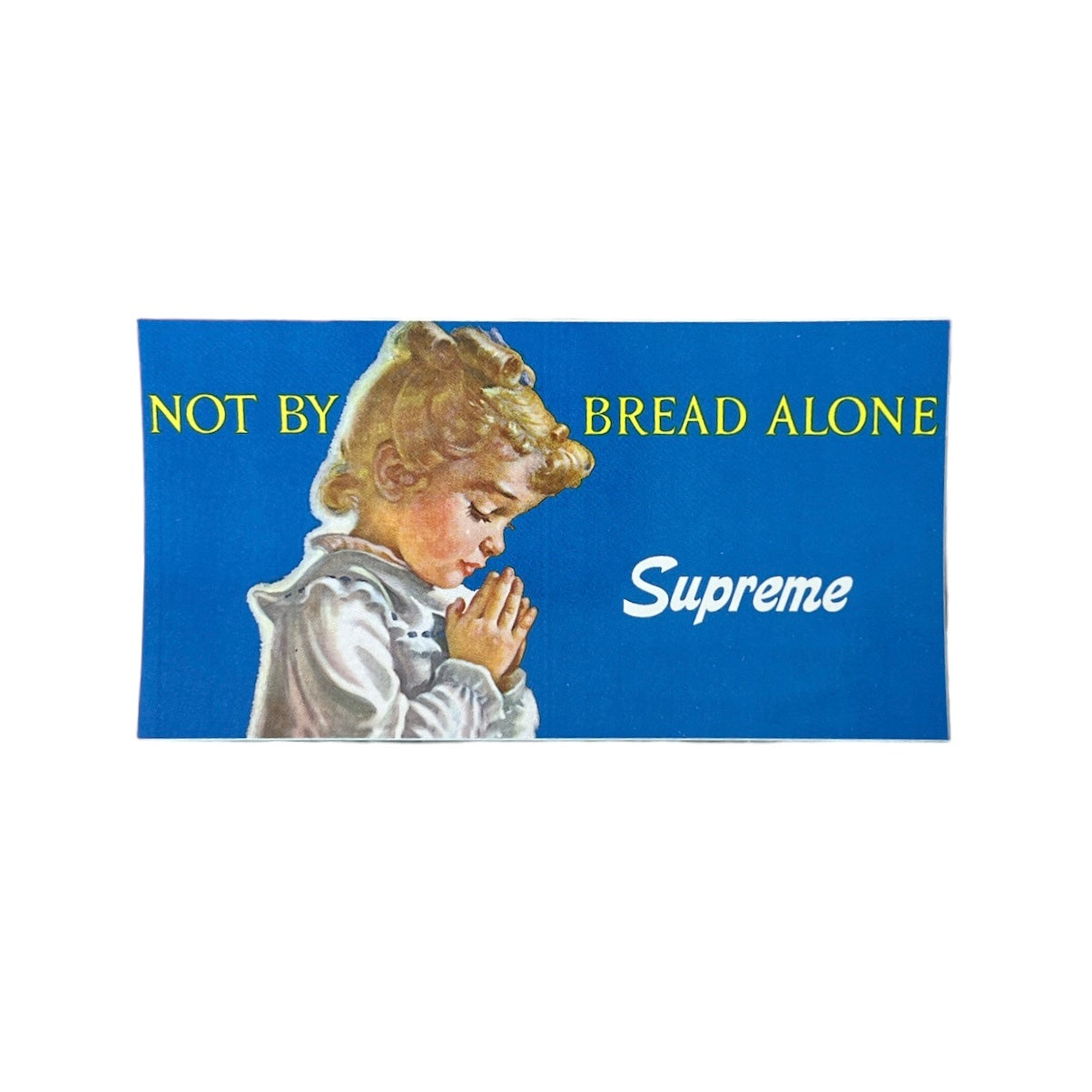 Supreme Not By Bread Alone Sticker SS15