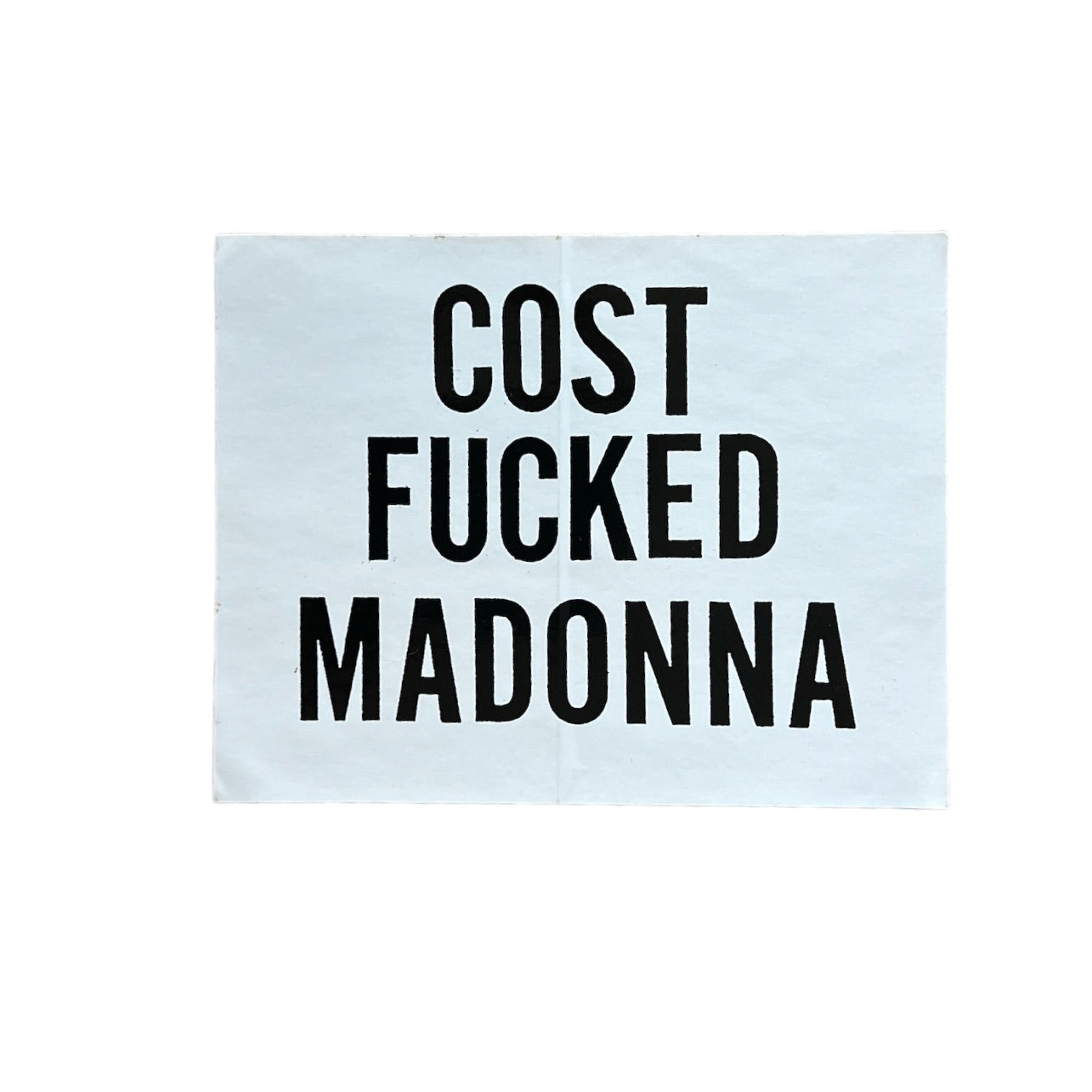 Supreme Cost Fucked Madonna Sticker FW10